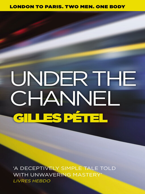 Title details for Under the Channel by Gilles Pétel - Available